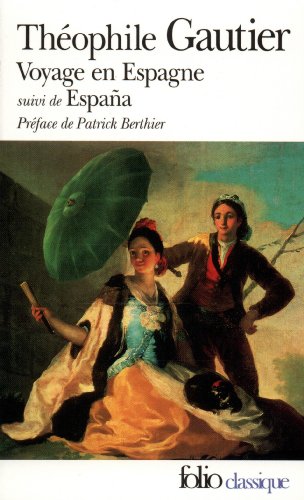 Voyage En Espagne (Folio (Gallimard)) (French Edition) (9782070372959) by Gautier, Theophile