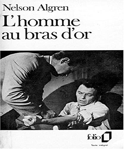 Homme Au Bras D or (Folio) (French Edition) (9782070373208) by Nelson Algren