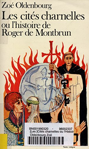 9782070374915: Les Cits charnelles ou l'Histoire de Roger de Montbrun