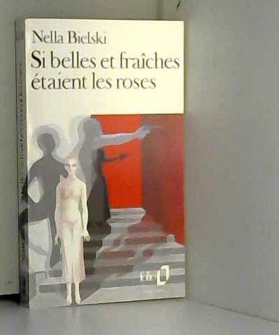 Stock image for Si belles et fraches taient les roses for sale by Librairie Th  la page