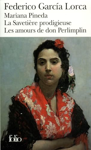 9782070375899: Mariana Pineda - La Savetire prodigieuse - Les Amours de Don Perlimplin avec Belise en son jardin