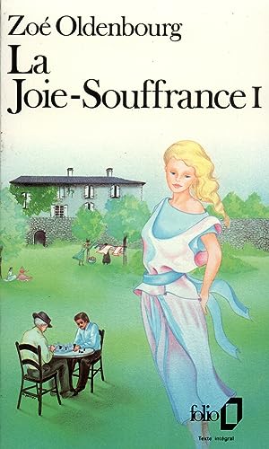 9782070376667: La Joie-Souffrance (Tome 1)