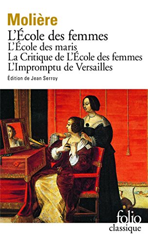 Stock image for Ecole des Femmes/Critique de L'Ecole des Femmes/Impromptu de Versailles (Folio) for sale by WorldofBooks