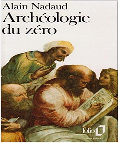 9782070381739: Archologie du zro: A38173 (Folio)