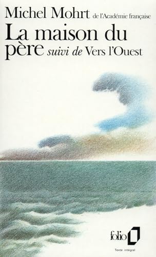 Beispielbild fr La Maison du p re / Vers l'Ouest [Pocket Book] Mohrt,Michel zum Verkauf von LIVREAUTRESORSAS