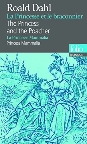 Imagen de archivo de La Princesse Et Le Braconnier: The Princess and the Poacher: A38316 (Folio Bilingue) a la venta por WorldofBooks