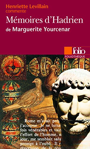 9782070384976: Mmoires d'Hadrien de Marguerite Yourcenar (Essai et dossier): A38497 (Foliotheque)