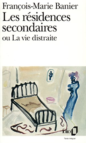 Imagen de archivo de Les R sidences secondaires ou la vie distraite Banier, François-Marie a la venta por LIVREAUTRESORSAS
