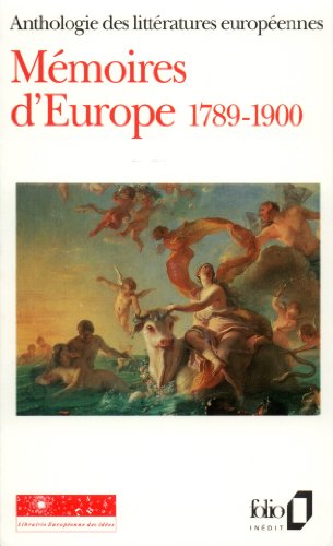 Beispielbild fr Mmoires d'Europe (Tome 2-1789-1900): Anthologie des littratures europennes zum Verkauf von Ammareal