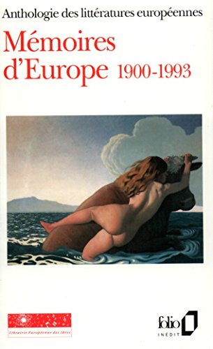 Stock image for Memoires d'europe 1900 - 1993 (anthologie des littratures europeennes) t3 for sale by Revaluation Books