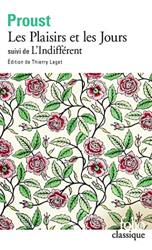 9782070387601: Les Plaisirs et les Jours / L'Indiffrent et autres textes: A38760 (Folio (Gallimard))