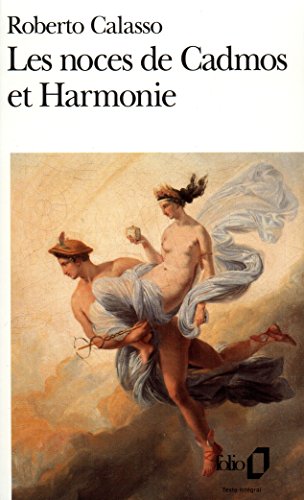 Les noces de Cadmos et Harmonie (9782070387663) by Calasso, Roberto