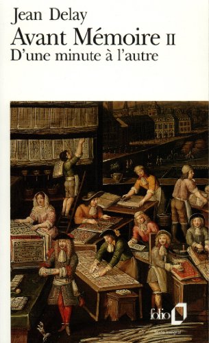 Stock image for Avant Mmoire. Tome II. D'une minute  l'autre. Paris 1555 - 1736 for sale by LibrairieLaLettre2