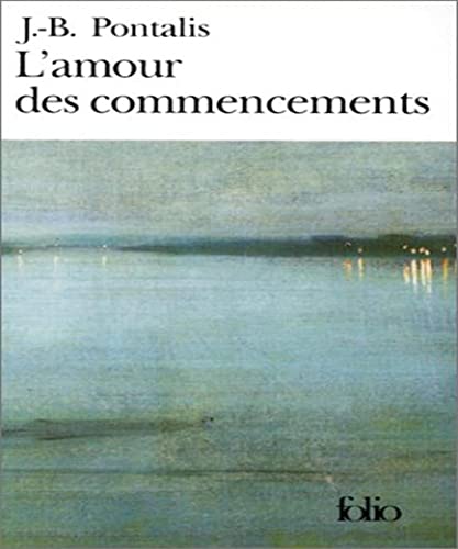 Beispielbild fr L'amour des commencements (Folio) zum Verkauf von medimops