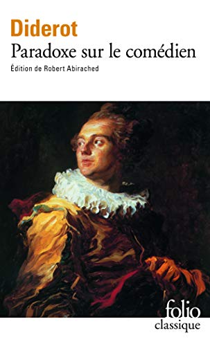 Paradoxe sur le comédien ; Lettres sur le théâtre à Mademoiselle Riccoboni et à Mademoiselle Jodin