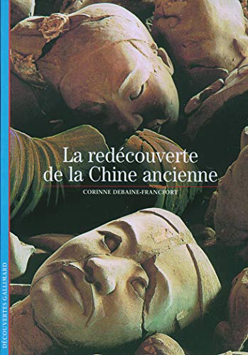 Beispielbild fr La redcouverte de la Chine ancienne zum Verkauf von Ammareal