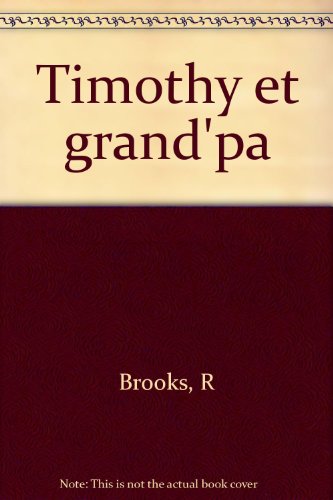 Beispielbild fr Timothy et Grand'pa (INACTIF- FOLIO BENJAMIN (1)) zum Verkauf von ThriftBooks-Atlanta