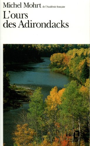 L'Ours des Adirondacks (9782070394852) by Mohrt, Michel