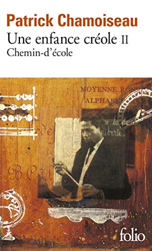 9782070394968: Une enfance crole (Tome 2-Chemin-d'cole): Chemin-d'ecole: A39496 (Folio)