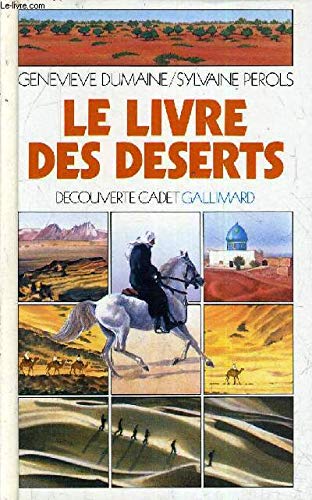 Beispielbild fr Le livre des deserts zum Verkauf von Ammareal