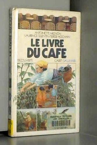 Beispielbild fr Le livre du cafe zum Verkauf von Ammareal