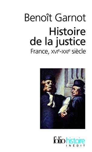 9782070396689: Histoire de la justice: France, XVIᵉ-XXIᵉ sicles: A39668 (Folio Histoire)
