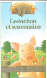 Beispielbild fr Le cochon et ses cousins zum Verkauf von Ammareal