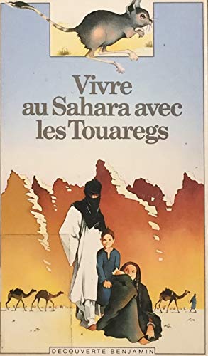 Beispielbild fr Vivre au sahara avec les touaregs zum Verkauf von Ammareal
