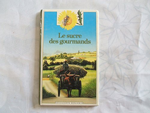 9782070397297: Le Sucre des gourmands (DECOUVERTE BENJAMIN (1))