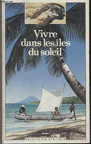 Stock image for Vivre dans les iles du soleil for sale by Ammareal