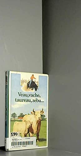 Imagen de archivo de Veau, vache, taureau, z bu (DECOUVERTE BENJAMIN (1)) a la venta por ThriftBooks-Atlanta