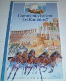 Beispielbild fr Comment Vivaient les Romains? zum Verkauf von Reuseabook