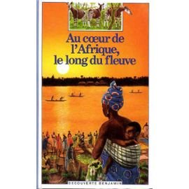 Imagen de archivo de Au coeur de l'afrique, le long du fleuve a la venta por medimops