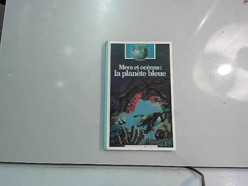 Beispielbild fr Mers et ocans : la planete bleue zum Verkauf von Ammareal