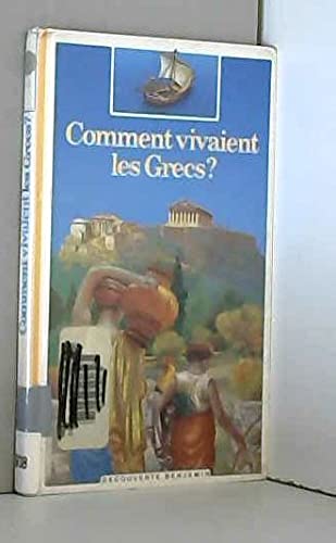 Beispielbild fr Comment vivaient les grecs? zum Verkauf von VILLEGAS