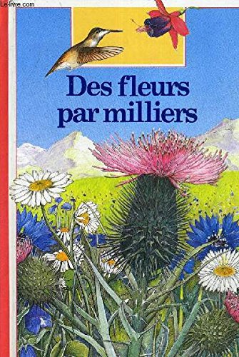 Stock image for Des fleurs par milliers for sale by Ammareal