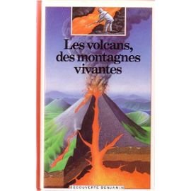 Beispielbild fr Les volcans, des montagnes vivantes zum Verkauf von Ammareal