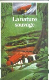 Stock image for La Nature sauvage (DECOUVERTE BENJAMIN (1)) for sale by ThriftBooks-Dallas