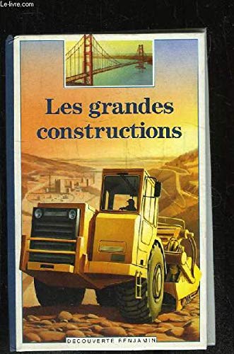 Stock image for Les grandes constructions (D couverte Benjamin) Dorine Barbey and Luc Favreau for sale by LIVREAUTRESORSAS
