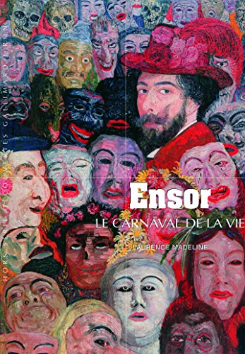 Stock image for Ensor: Le carnaval de la vie (Dcouvertes Gallimard Hors srie) (French Edition) for sale by Better World Books