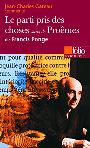Beispielbild fr Le Parti pris des choses suivi de Promes de Francis Ponge (Essai et dossier) zum Verkauf von medimops