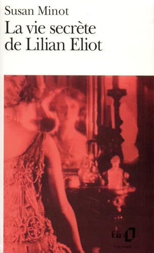 La Vie secrÃ¨te de Lilian Eliot (9782070400881) by Minot, Susan