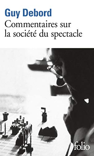 9782070401352: Commentaires sur la socit du spectacle (1988) / Prface  la quatrime dition italienne de "La Socit du Spectacle" (1979)