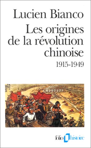 Beispielbild fr Les origines de la rvolution chinoise. 1915-1949, 3me dition 1997 zum Verkauf von medimops
