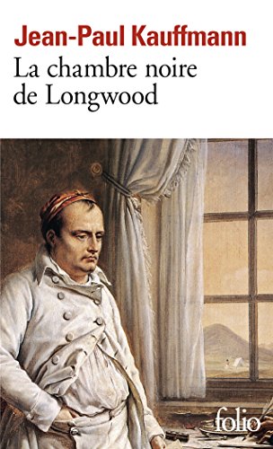 9782070403271: La Chambre Noire De Longwood: Le voyage  Sainte-Hlne: A40327 (Folio)