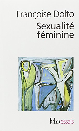 9782070404322: Essais, II : Sexualit fminine: La libido gnitale et son destin fminin: A40432 (Folio Essais)
