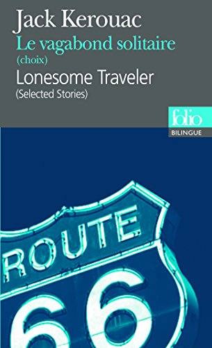 9782070405473: Le Vagabond solitaire (choix)/Lonesome Traveler (selected stories): A40547 (Folio Bilingue)
