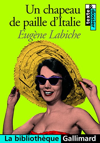 Beispielbild fr Un Chapeau de paille d'Italie: Comdie en cinq actes mle de vers et de couplets zum Verkauf von Ammareal