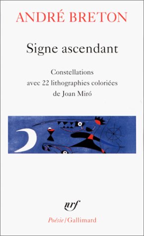 9782070408573: Signe ascendant / Fata Morgana /Les Etats Gnraux /Des Epingles tremblantes /Xnophiles /Ode  Charles Fourier /Constellations /Le La