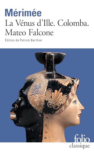 Stock image for La Venus d'Ille Colomba Mateo Falcone (Folio (Gallimard)) (French Edition) for sale by Irish Booksellers
